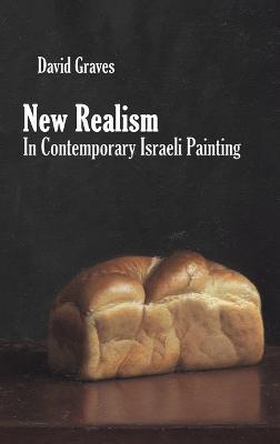 New Realism in Contemporary Israeli Painting - David Graves - cover