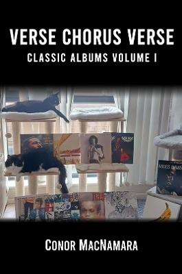 Verse Chorus Verse: Classic Albums Volume I - Conor MacNamara - cover