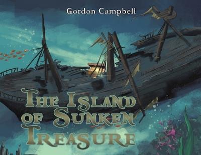 The Island of Sunken Treasure - Gordon Campbell - cover