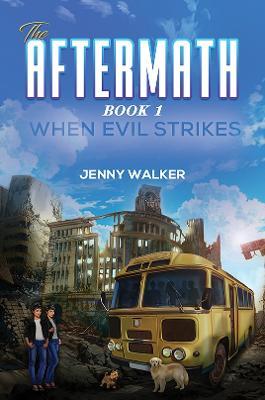 The Aftermath : Book 1- When Evil Strikes - Jenny Walker - cover