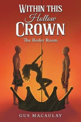 Within this Hollow Crown: The Boiler Room - Gus Macaulay - cover