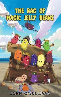 The Bag of Magic Jelly Beans - John O'Sullivan - cover
