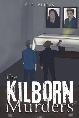 The Kilborn Murders - P. S. Peters - cover