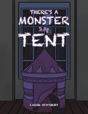 There's a Monster in My Tent - Calum Dewsbury - cover