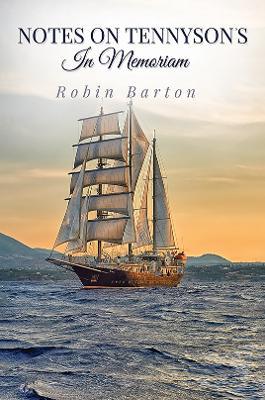 Notes on Tennyson's In Memoriam - Robin Barton - cover