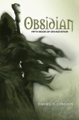 Obsidian: Fifth Book of Devastation - Daniel D. Longdon - cover