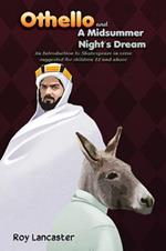 Othello and A Midsummer Night's Dream: An Introduction to Shakespeare in verse suggested for children 12 and above