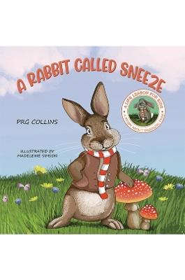 A Rabbit Called Sneeze - PRG Collins - cover