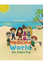 Medicine World: The Perfect Day