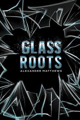 Glass Roots - Alexander Matthews - cover