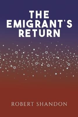The Emigrant's Return - Robert Shandon - cover