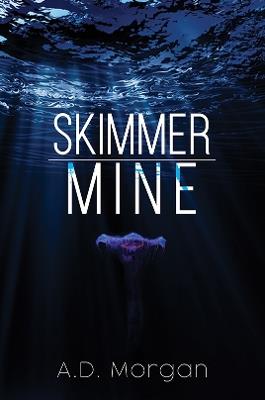 Skimmer – Mine - A.D. Morgan - cover