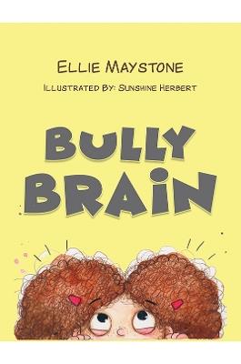 Bully Brain - Ellie Maystone - cover