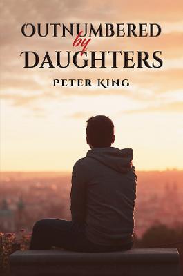 Outnumbered by Daughters - Peter King - cover
