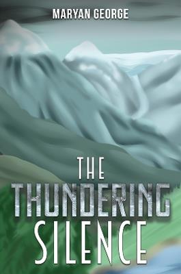The Thundering Silence - Maryan George - cover