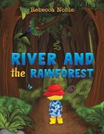 River and the Rainforest