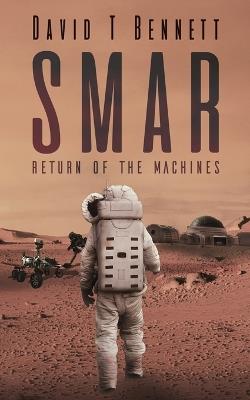 Smar: Return of the Machines - David T Bennett - cover