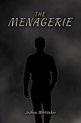 The Menagerie - Joshua Whittaker - cover