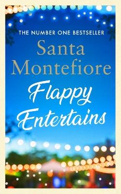 Flappy Entertains: The joyous Sunday Times bestseller - Santa Montefiore - cover
