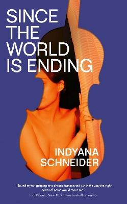 Since the World Is Ending - Indyana Schneider - cover