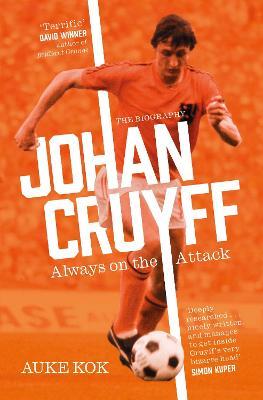 Johan Cruyff: Always on the Attack - Auke Kok - cover