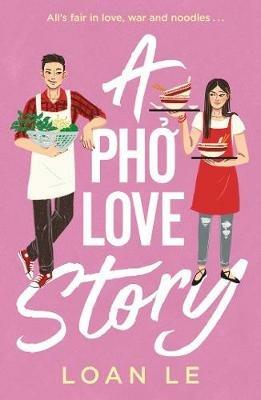 A Pho Love Story - Loan Le - cover