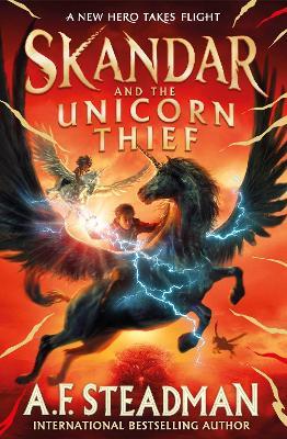Skandar and the Unicorn Thief: The major new hit fantasy series - A.F. Steadman - cover