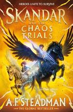 Skandar and the Chaos Trials: The INSTANT NUMBER ONE BESTSELLER in the biggest fantasy adventure series since Harry Potter