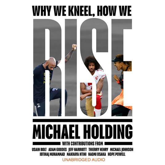 Why We Kneel How We Rise