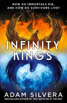Infinity Kings: The much-loved hit from the author of No.1 bestselling blockbuster THEY BOTH DIE AT THE END! - Adam Silvera - cover