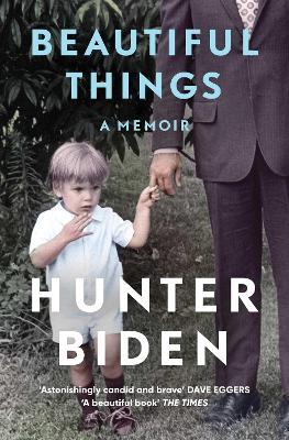 Beautiful Things: A Memoir - Hunter Biden - cover