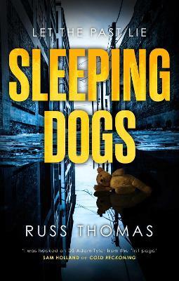 Sleeping Dogs: The new must-read thriller from the bestselling author of Firewatching - Russ Thomas - cover