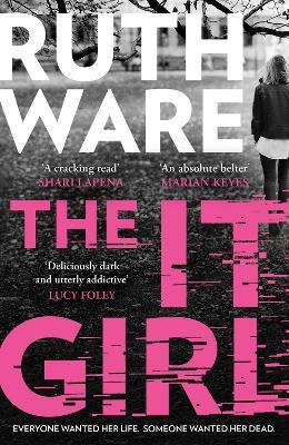 The It Girl: The deliciously dark new thriller from the global bestseller - Ruth Ware - cover