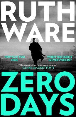 Zero Days: The deadly cat-and-mouse thriller from the international bestselling author - Ruth Ware - cover