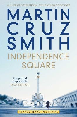 Independence Square: Arkady Renko in Ukraine - Martin Cruz Smith - cover