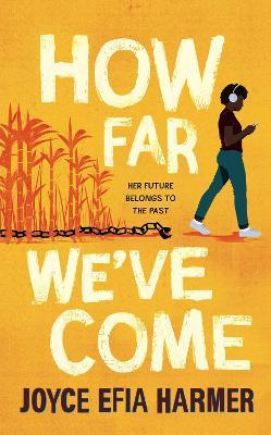 How Far We've Come - Joyce Efia Harmer - cover