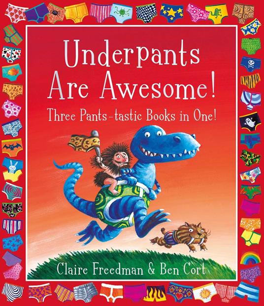 Underpants are Awesome! Three Pants-tastic Books in One! - Claire Freedman,Ben Cort - ebook