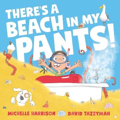 There's A Beach in My Pants! - Michelle Harrison - cover