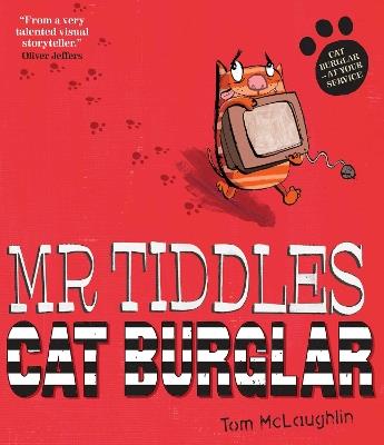Mr Tiddles: Cat Burglar - Tom McLaughlin - cover