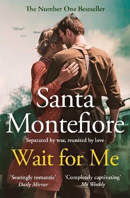 Wait for Me: The captivating new novel from the Sunday Times bestseller - Santa Montefiore - cover