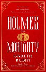 Holmes and Moriarty: The new official Sherlock Holmes novel