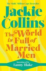 The World is Full of Married Men: introduced by Fanny Blake