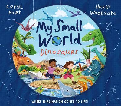 My Small World: Dinosaurs - Caryl Hart - cover