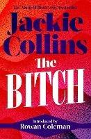 The Bitch: introduced by Rowan Coleman - Jackie Collins - cover