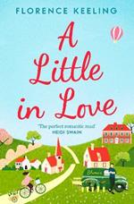 A Little in Love: 'The perfect romantic read' HEIDI SWAIN