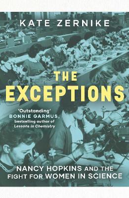 The Exceptions: Nancy Hopkins and the fight for women in science - Kate Zernike - cover
