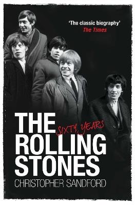 The Rolling Stones: Sixty Years - Christopher Sandford - cover