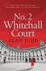 No. 2 Whitehall Court: THE NEW SPY THRILLER FROM THE MASTER OF THE GENRE