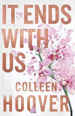 It Ends With Us: Special hardback edition of the global runaway bestseller - Colleen Hoover - cover