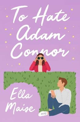 To Hate Adam Connor - Ella Maise - cover
